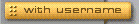 With Username